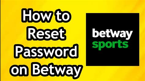 How to Reset Betway Password .